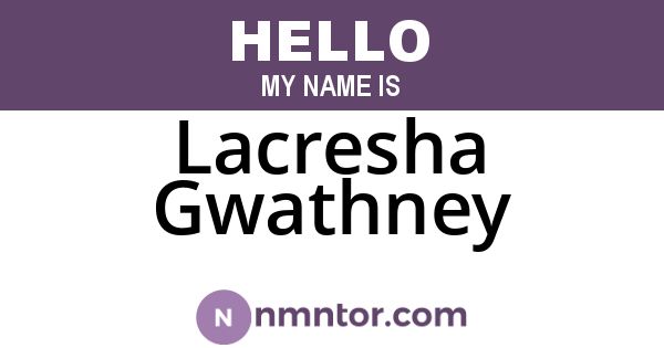 Lacresha Gwathney