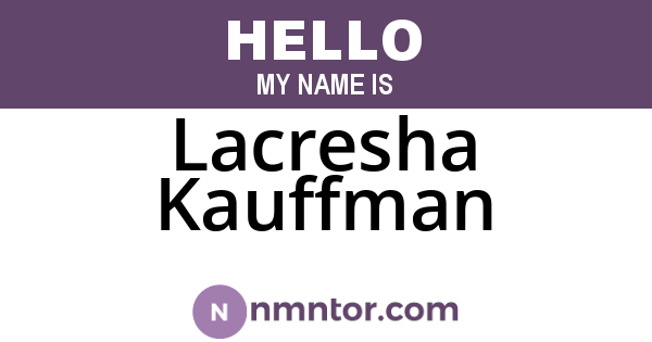 Lacresha Kauffman