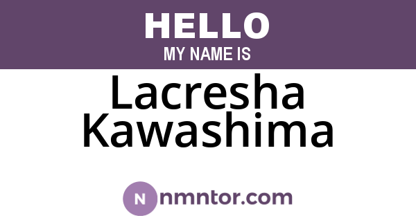Lacresha Kawashima