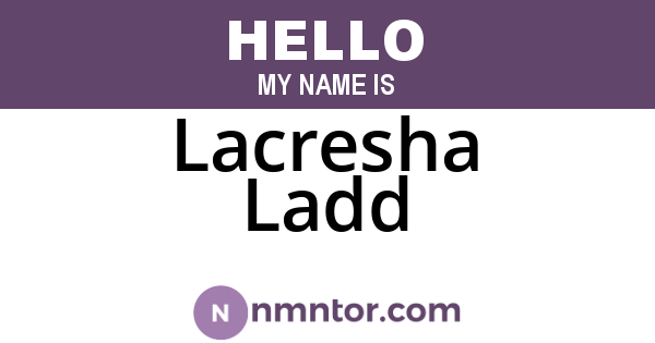 Lacresha Ladd