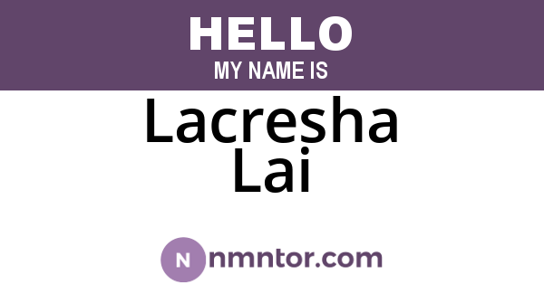 Lacresha Lai