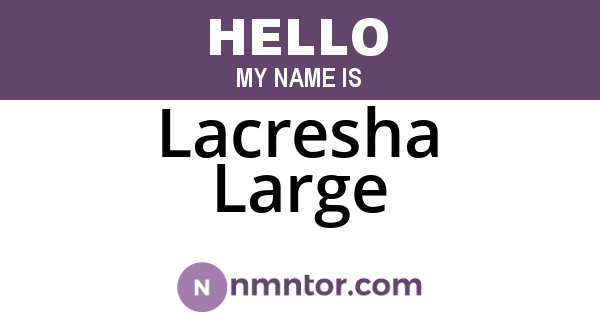 Lacresha Large