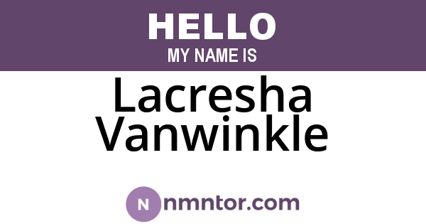 Lacresha Vanwinkle