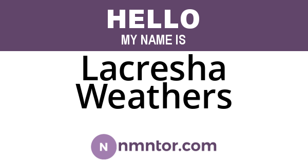 Lacresha Weathers