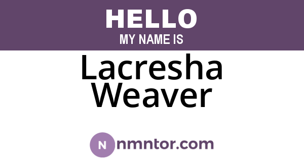 Lacresha Weaver
