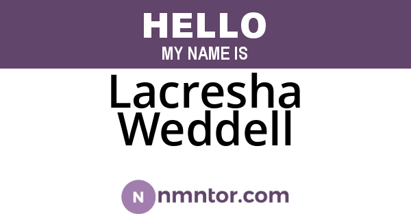 Lacresha Weddell