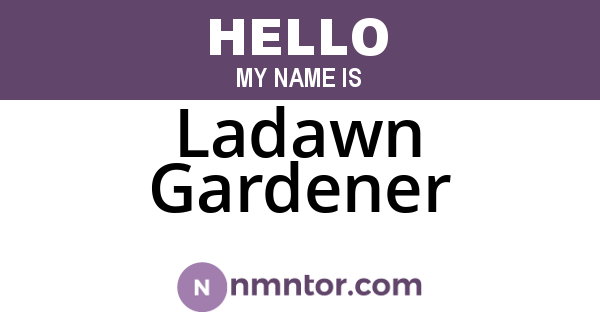 Ladawn Gardener