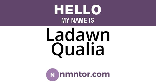 Ladawn Qualia