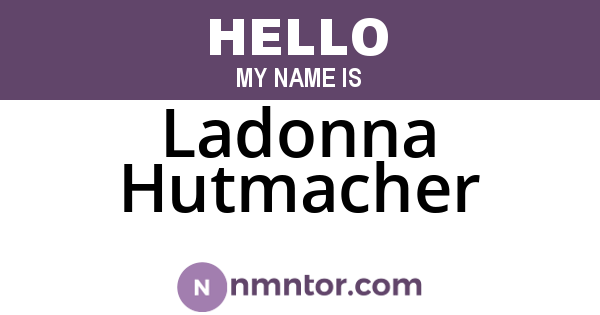 Ladonna Hutmacher