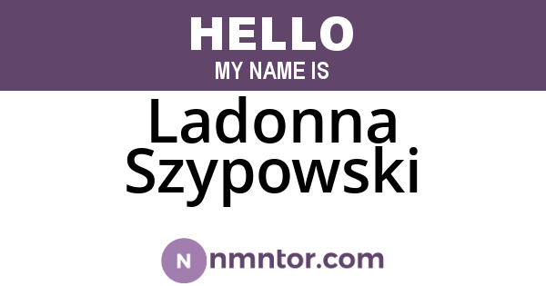 Ladonna Szypowski