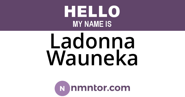 Ladonna Wauneka