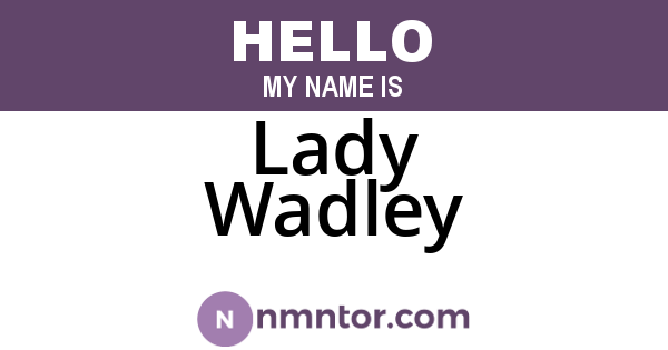 Lady Wadley