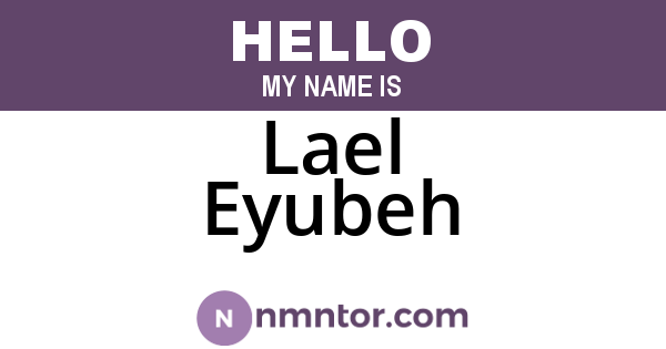 Lael Eyubeh