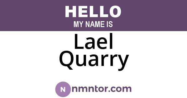 Lael Quarry
