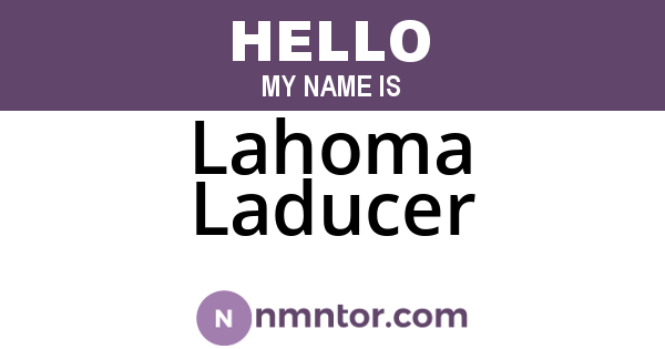 Lahoma Laducer