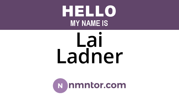 Lai Ladner