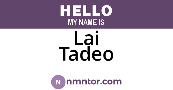 Lai Tadeo