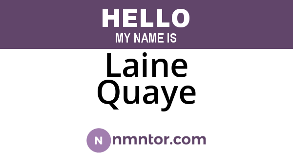 Laine Quaye