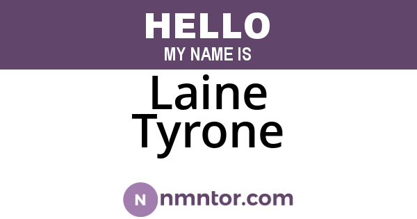 Laine Tyrone