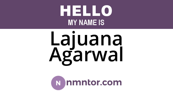 Lajuana Agarwal