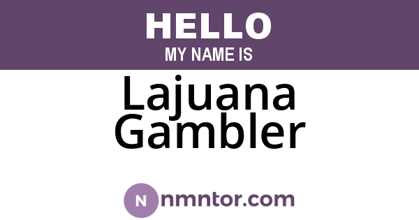 Lajuana Gambler