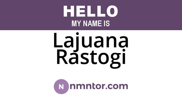 Lajuana Rastogi