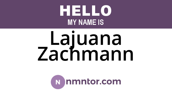 Lajuana Zachmann