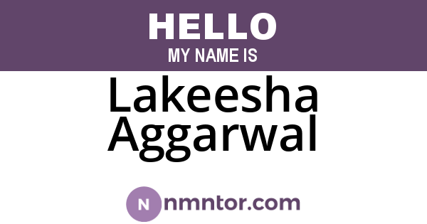 Lakeesha Aggarwal