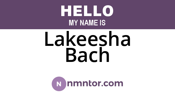 Lakeesha Bach
