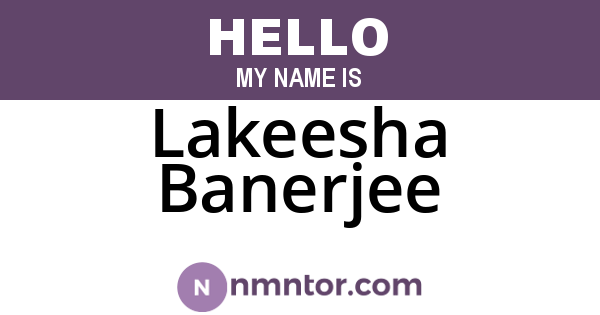 Lakeesha Banerjee