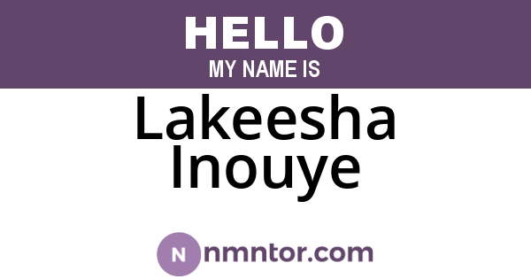 Lakeesha Inouye