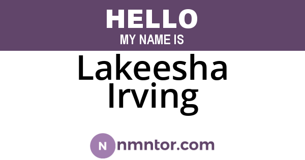 Lakeesha Irving