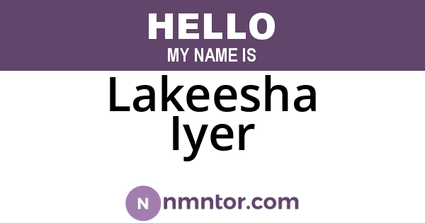 Lakeesha Iyer
