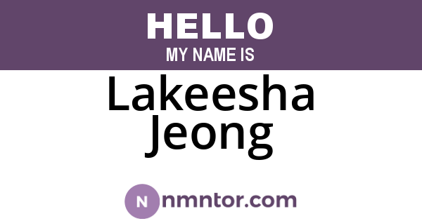 Lakeesha Jeong