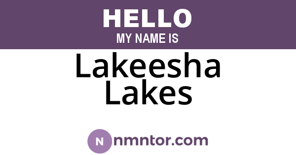 Lakeesha Lakes