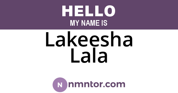 Lakeesha Lala