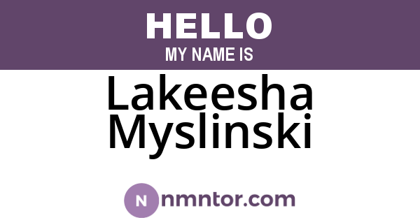 Lakeesha Myslinski