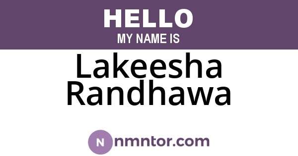 Lakeesha Randhawa