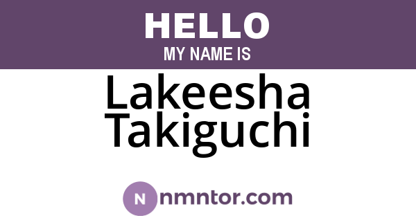 Lakeesha Takiguchi
