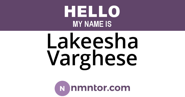Lakeesha Varghese