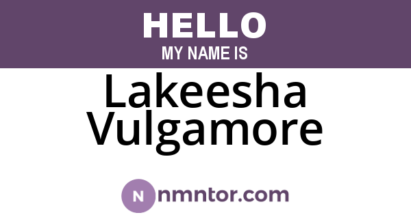 Lakeesha Vulgamore