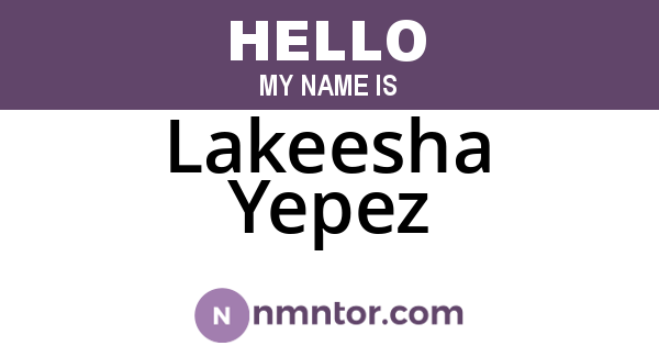 Lakeesha Yepez