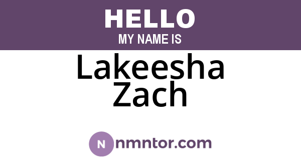 Lakeesha Zach