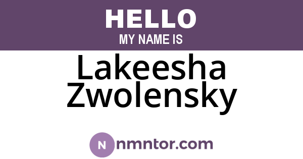 Lakeesha Zwolensky