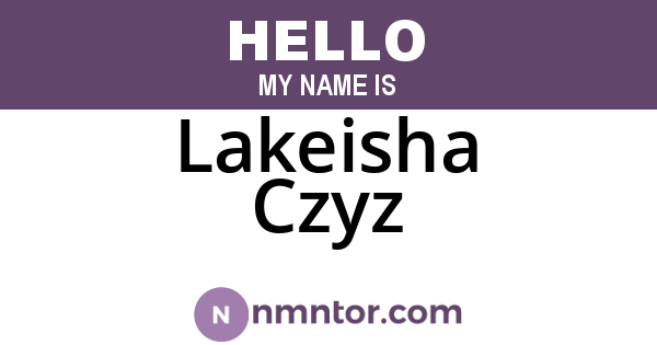 Lakeisha Czyz