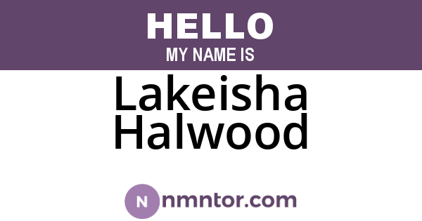 Lakeisha Halwood