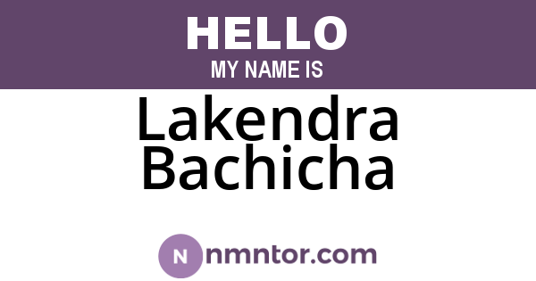 Lakendra Bachicha
