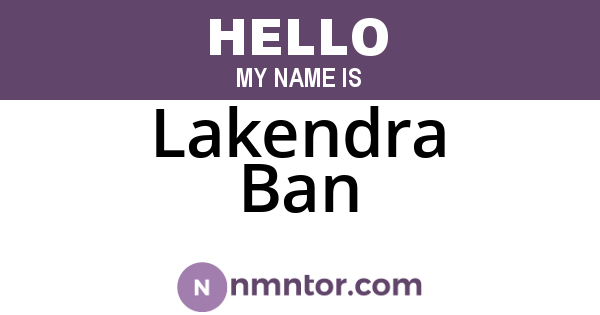 Lakendra Ban
