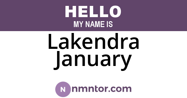 Lakendra January