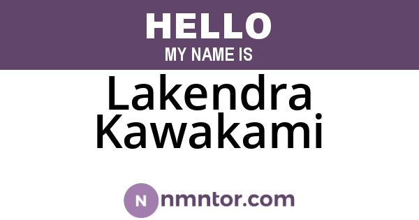 Lakendra Kawakami
